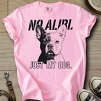 No Alibi. Just my Dog - Frenchie T-Shirt