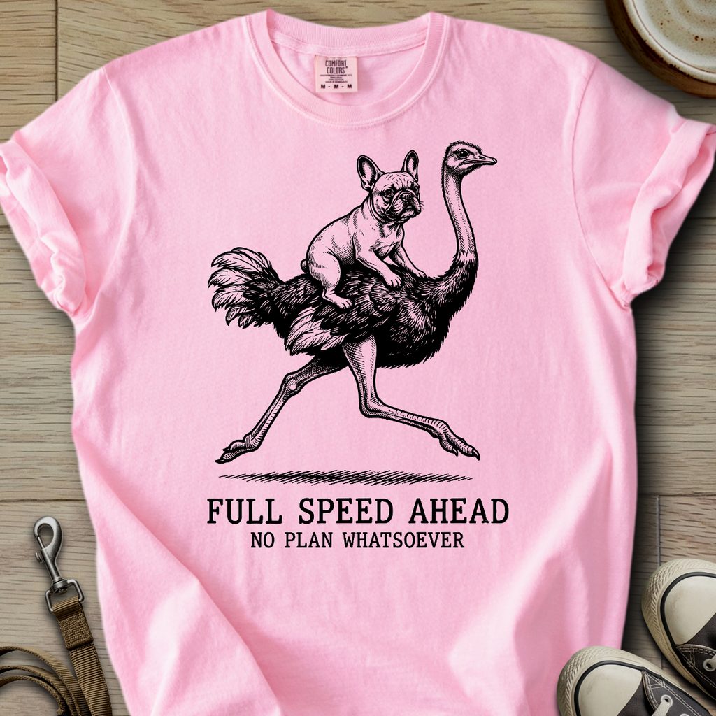 Full Speed Ahead - Frenchie T-Shirt