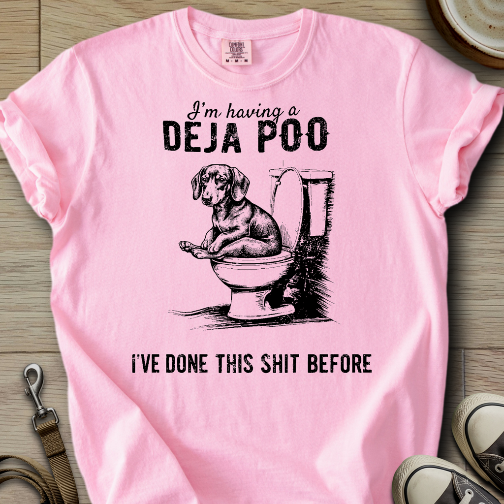 Having a Deja Poo - Doxie T-Shirt