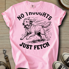 No Thoughts Just Fetch - Golden T-Shirt