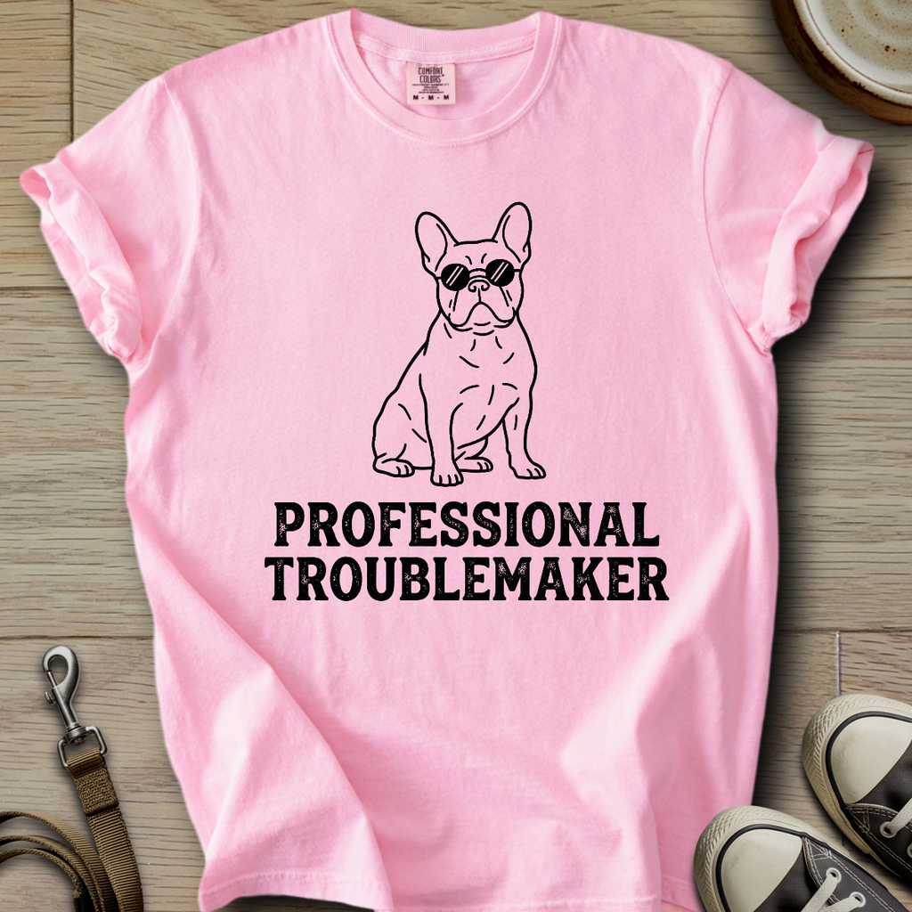 Professional Troublemaker - Frenchie T-Shirt