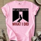 My Dog Knows - Corgi T-Shirt