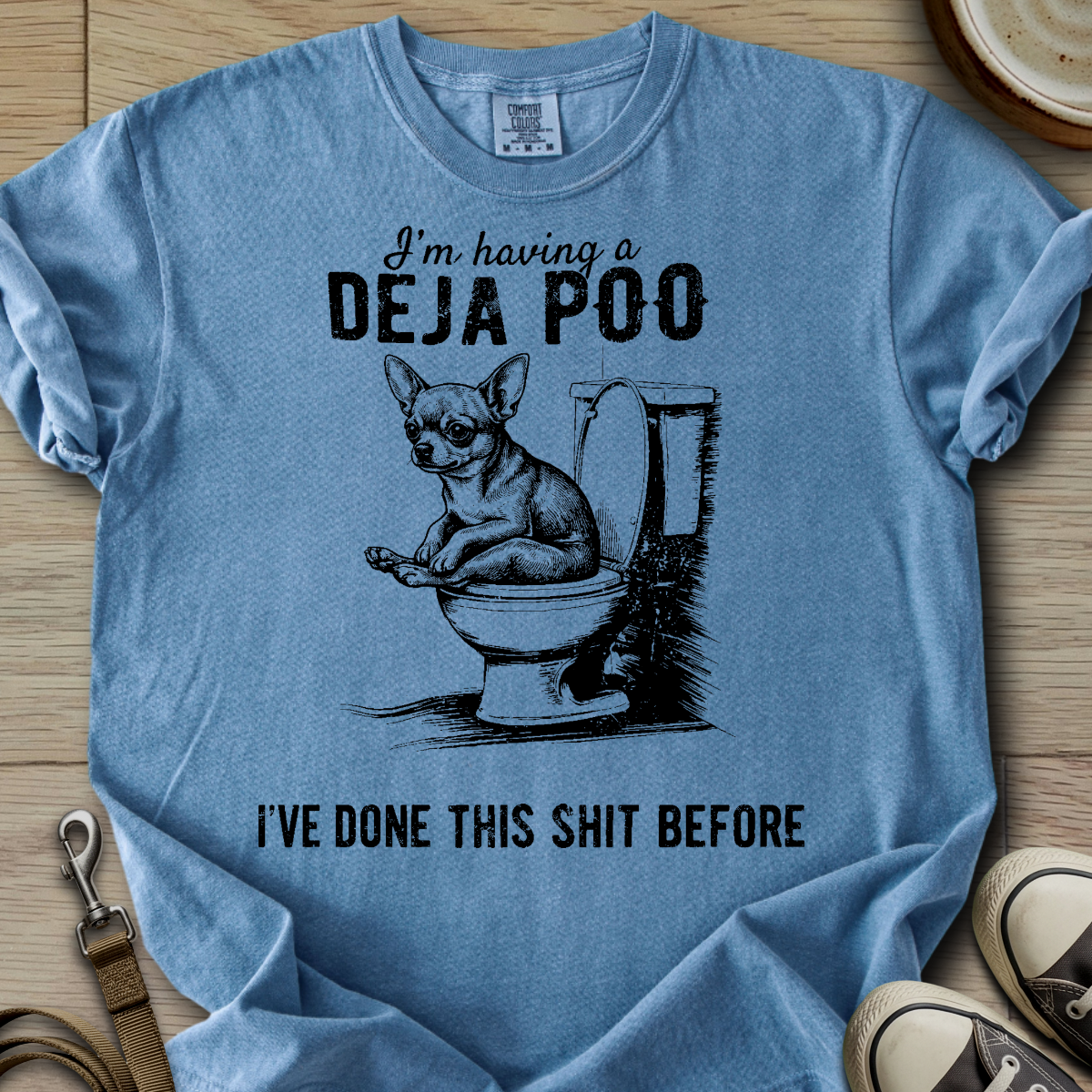 Having a Deja Poo - Chihuahua T-Shirt