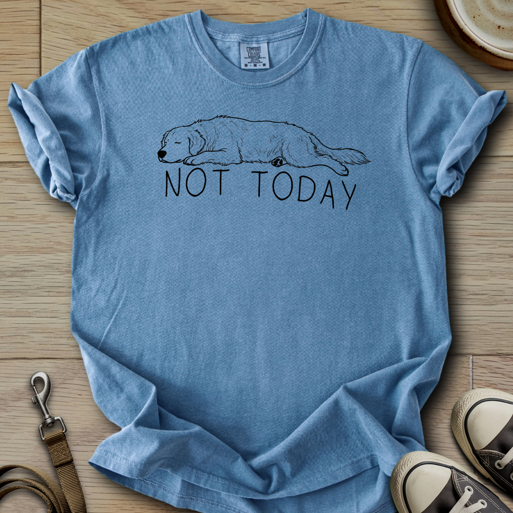 Not Today - Golden T-Shirt