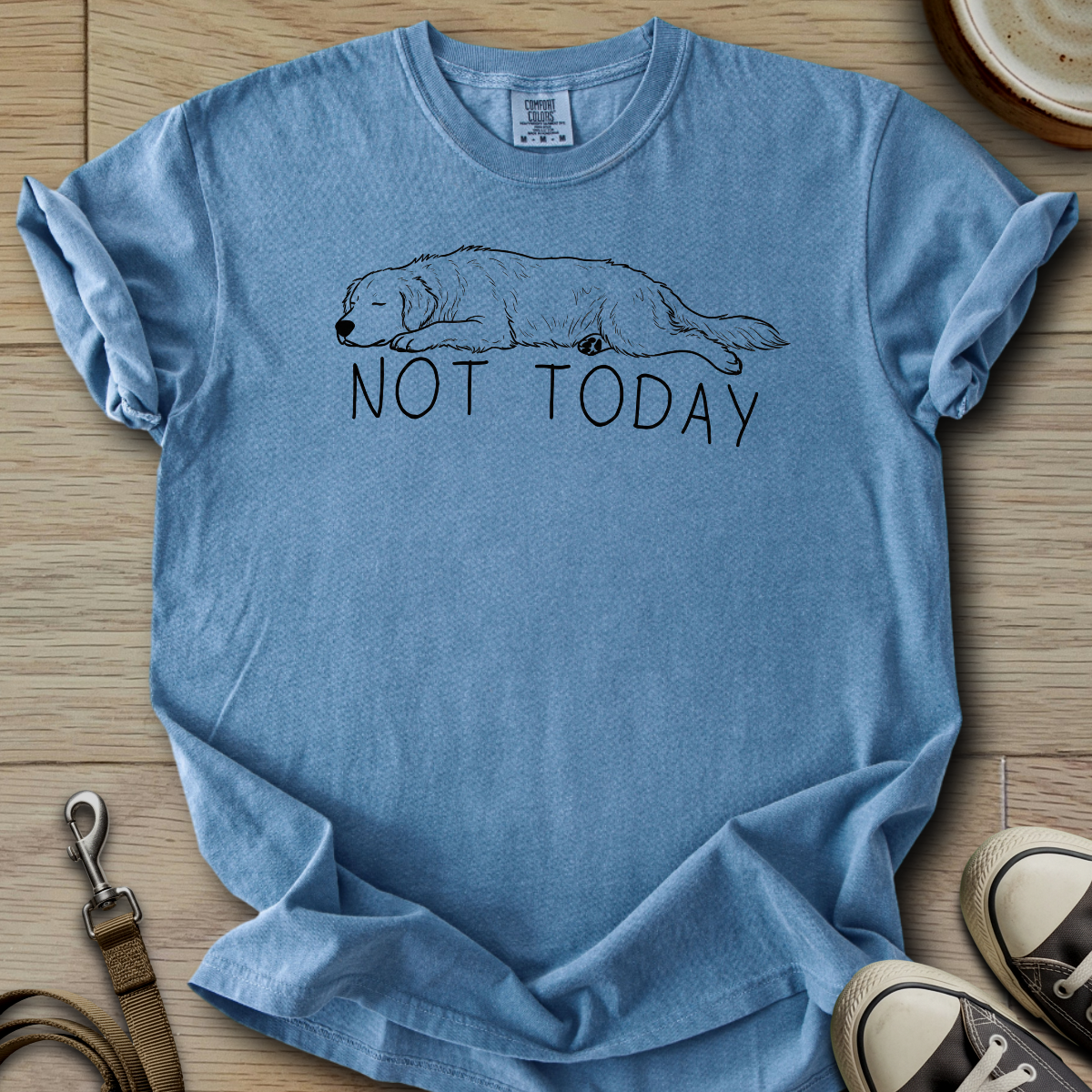 Not Today - Golden T-Shirt