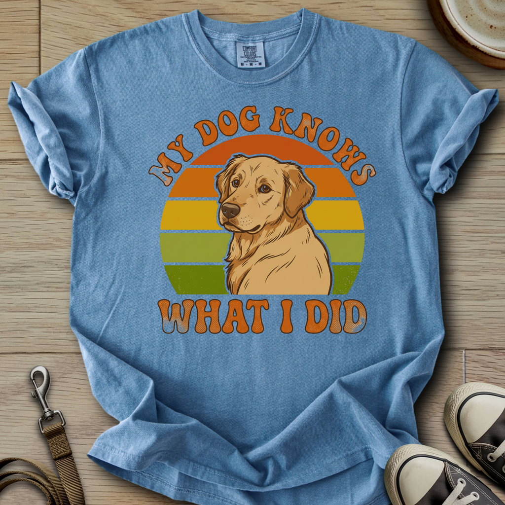 My Dog Knows - Golden T-Shirt