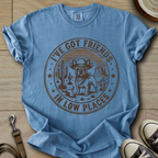 Got Friends in Low Places - Frenchie T-Shirt