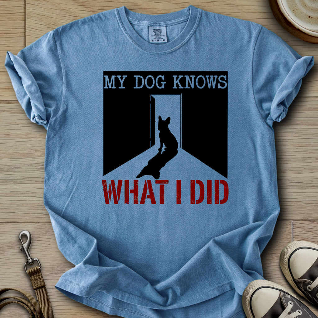 My Dog Knows - Frenchie T-Shirt