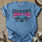 My Dog Knows What I did - Frenchie T-Shirt