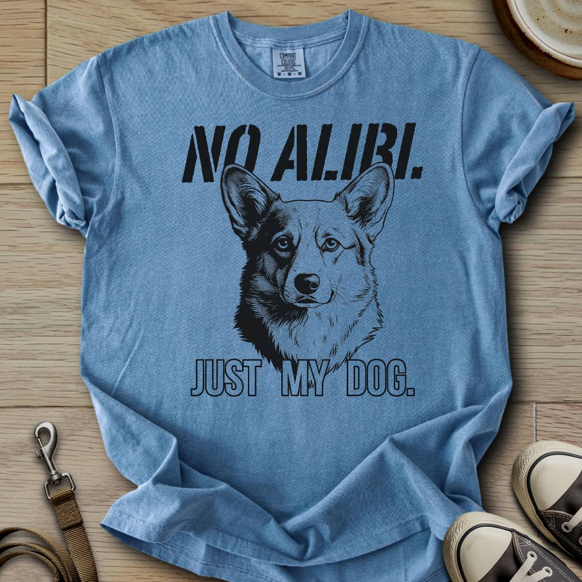 No Alibi. Just my Dog - Corgi T-Shirt
