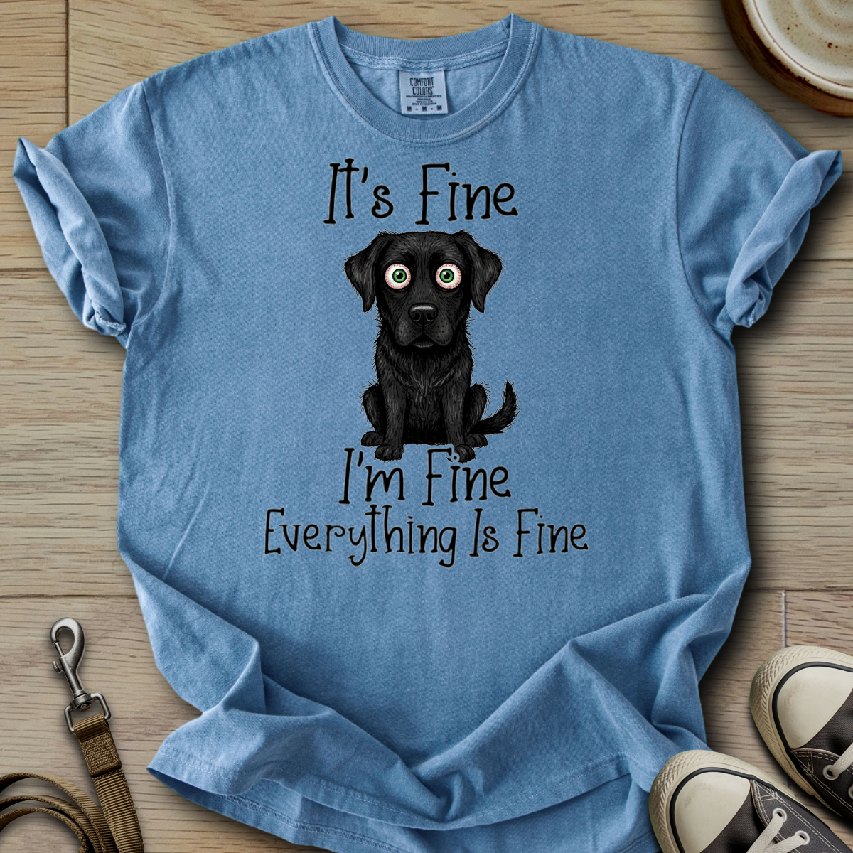 Everything is Fine - Labrador T-Shirt