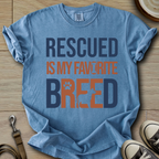 Rescued is my favorite Breed T-Shirt