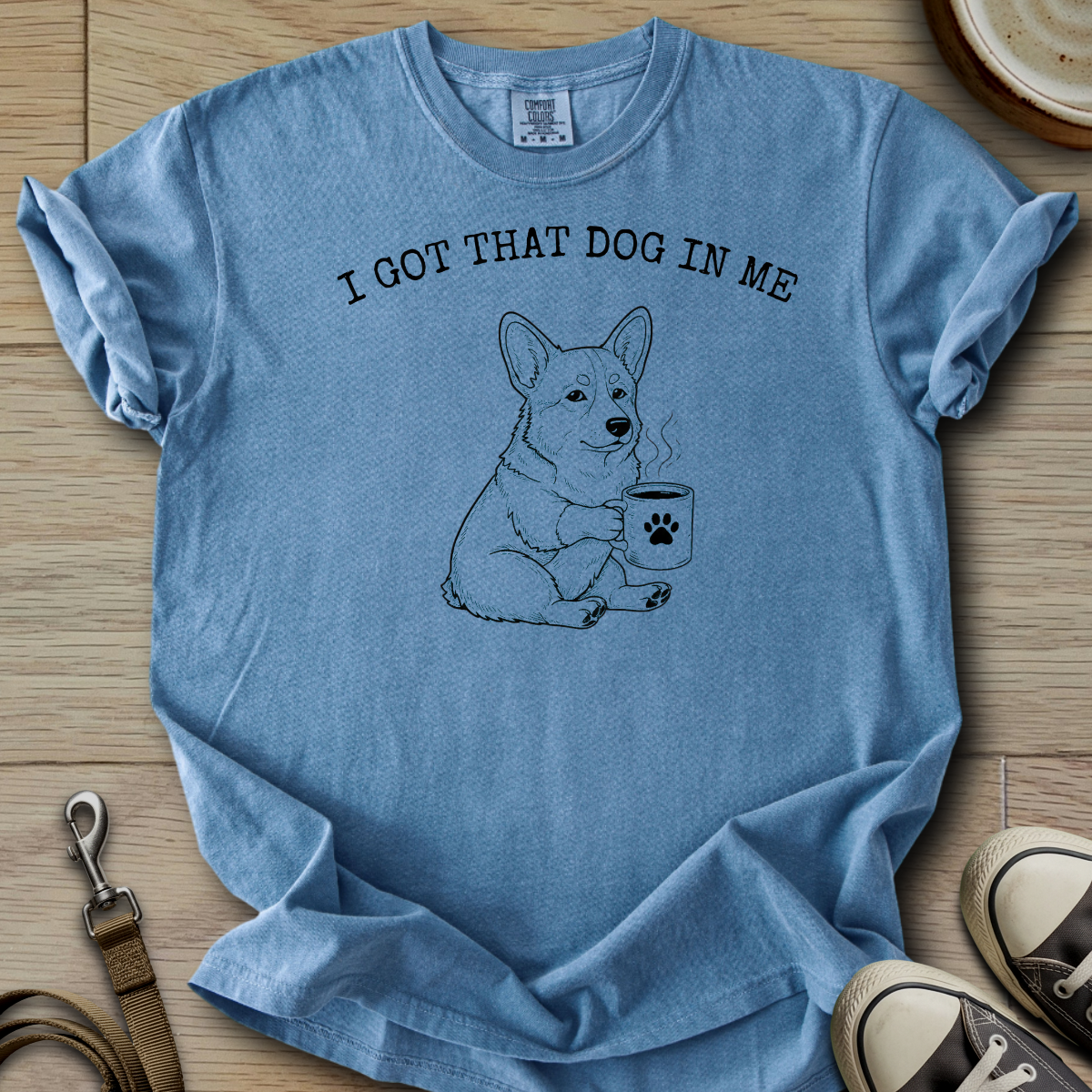 I got that Dog in Me - Corgi T-Shirt