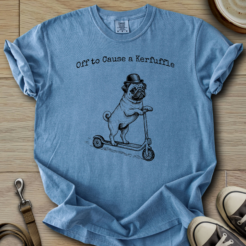 Off to Cause a Kerfuffle - Pug T-Shirt ©