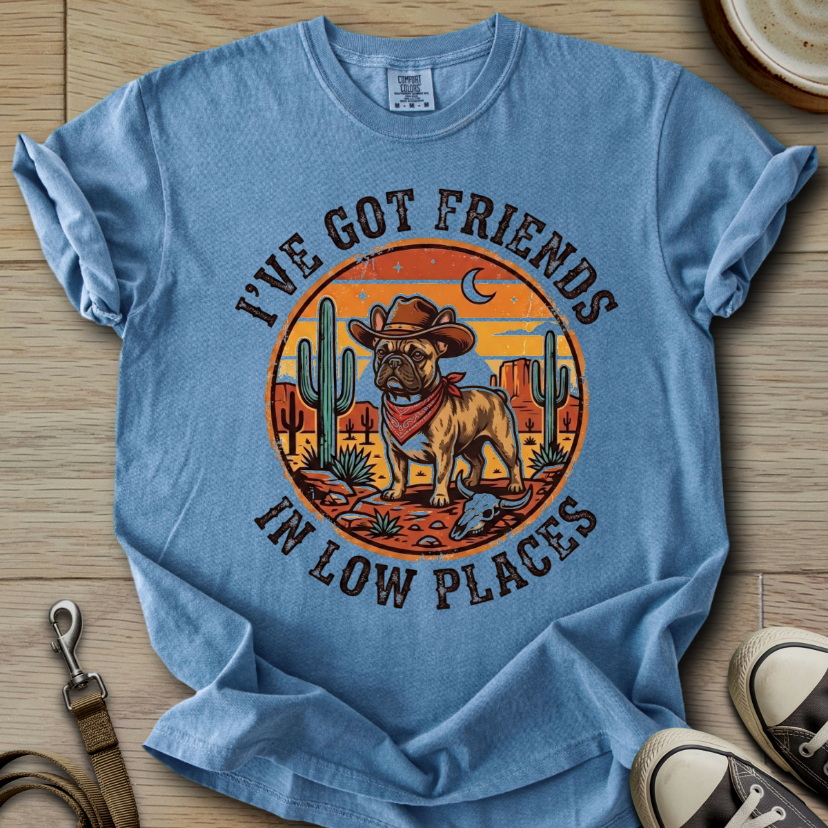 Got Friends in Low Places - Frenchie T-Shirt