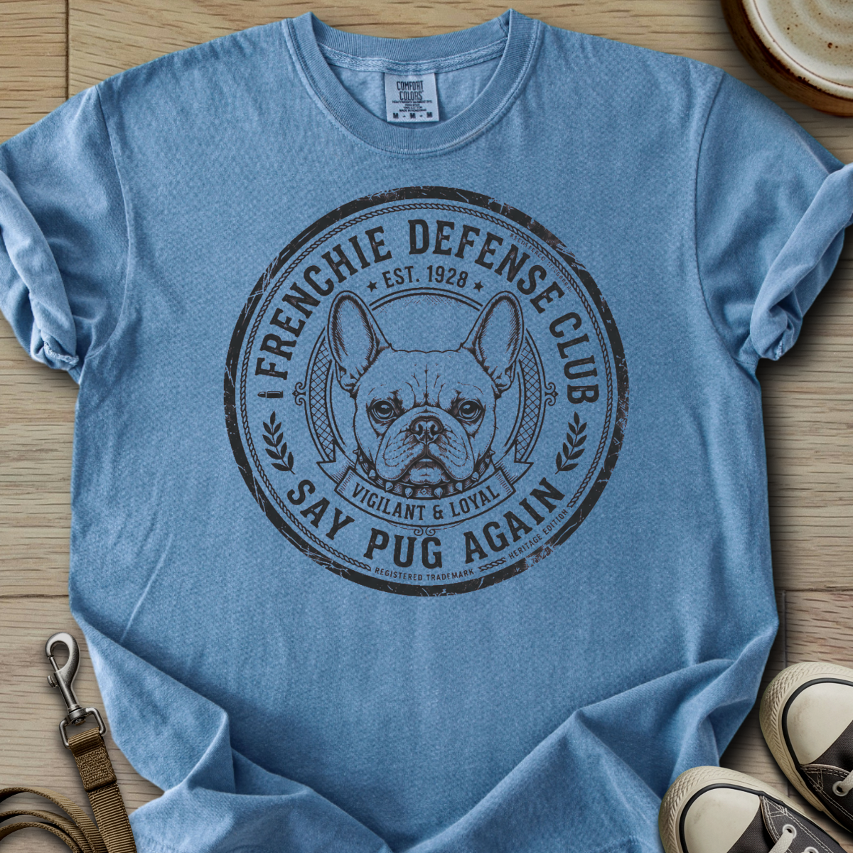 Say Pug Again - Frenchie T-Shirt
