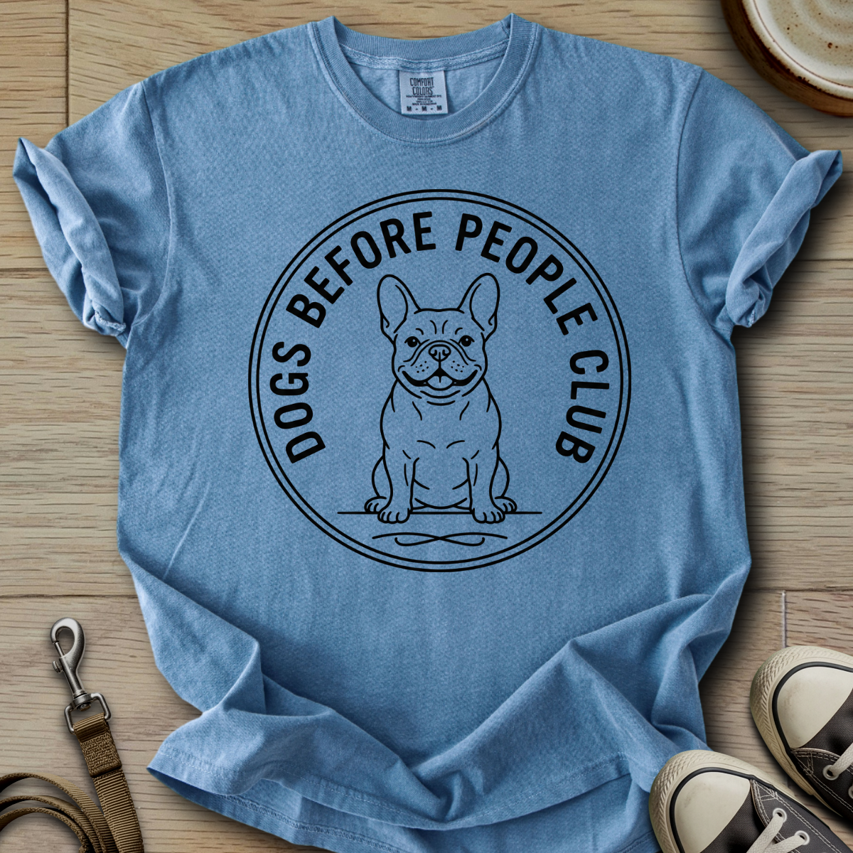Dog Before People Club - Frenchie T-Shirt