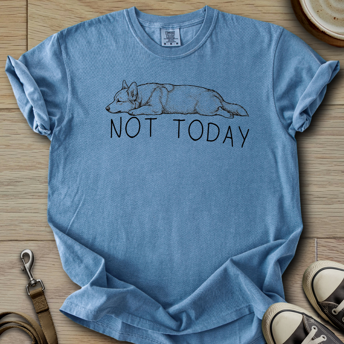 Not Today - Corgi T-Shirt