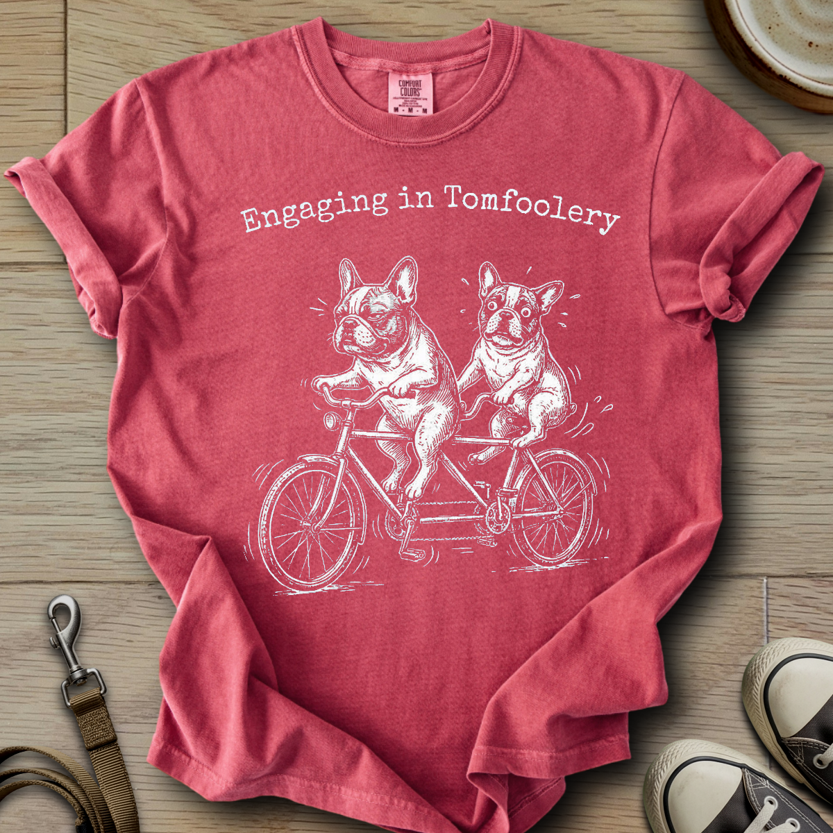 Engaging in Tomfoolery - Frenchie T-Shirt