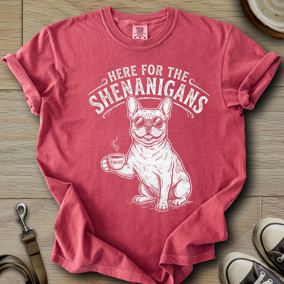 Here for the Shenanigans - Frenchie T-Shirt