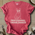 Professional Troublemaker - Frenchie T-Shirt