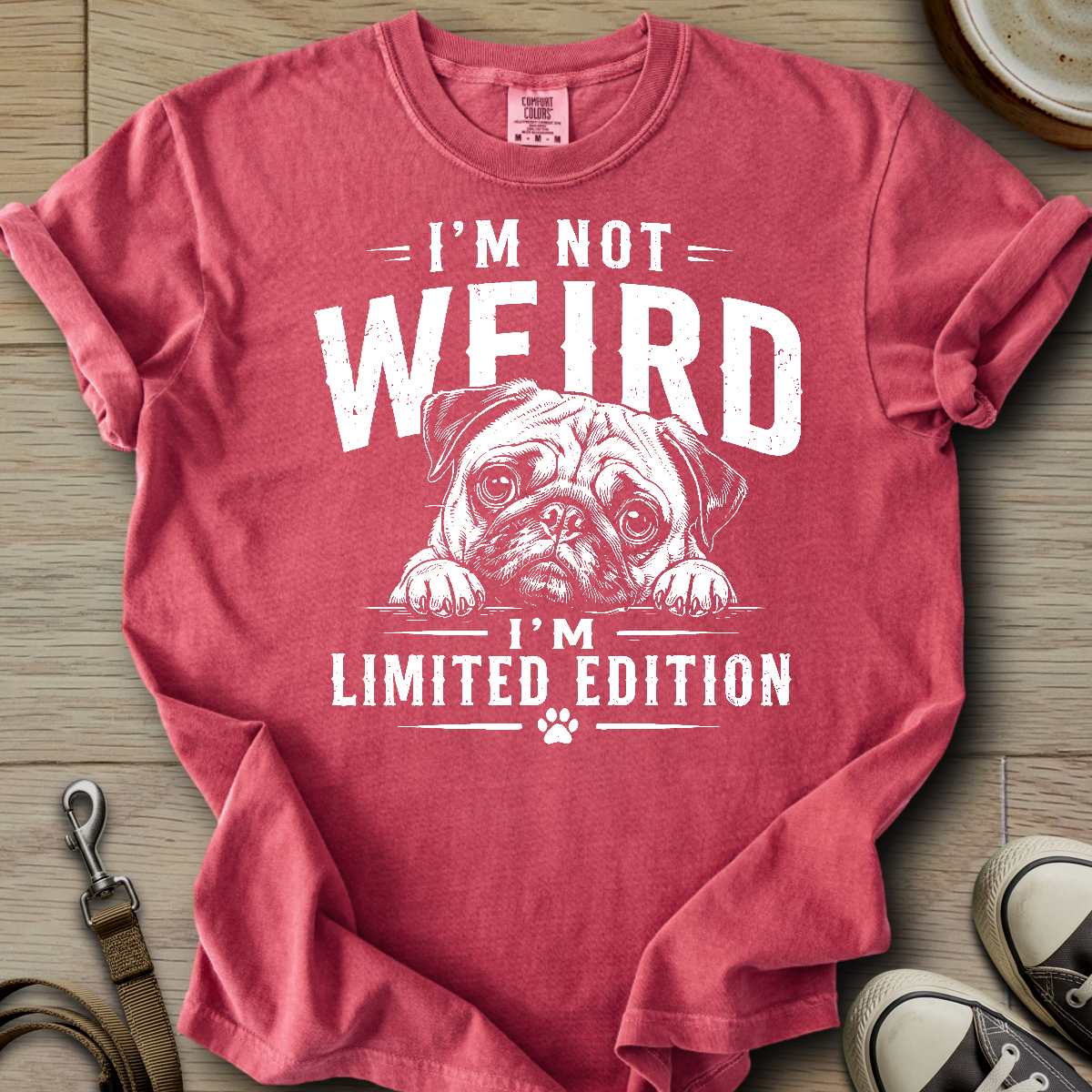 Im not Weird - Pug T-Shirt