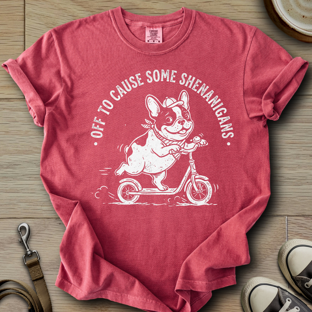 Off to Cause Some Shenanigans - Frenchie T-Shirt