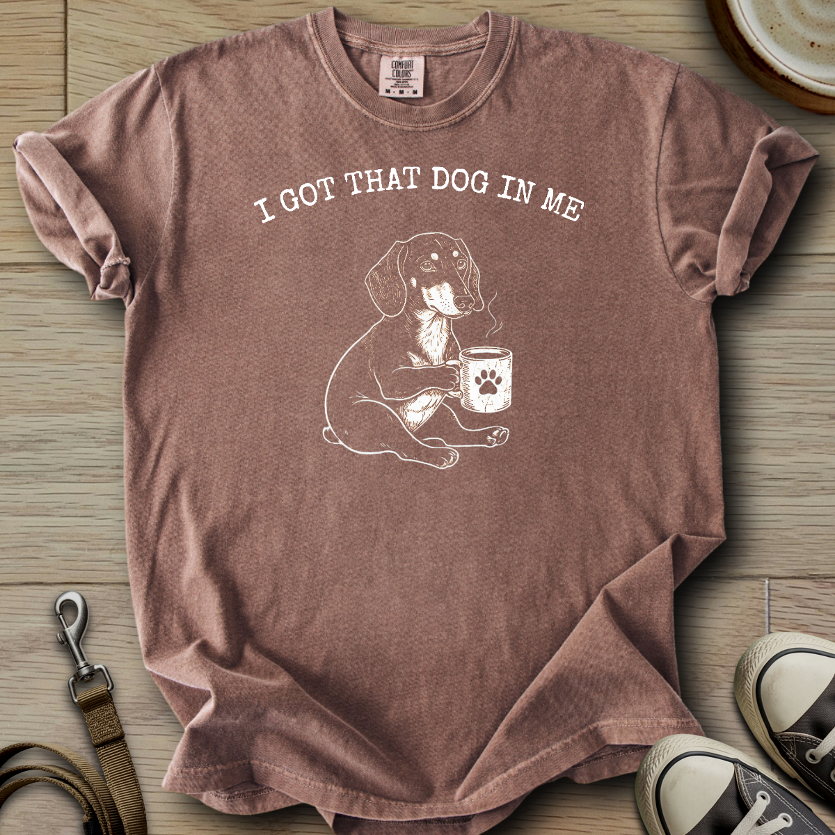 I got that Dog in Me - Doxie T-Shirt