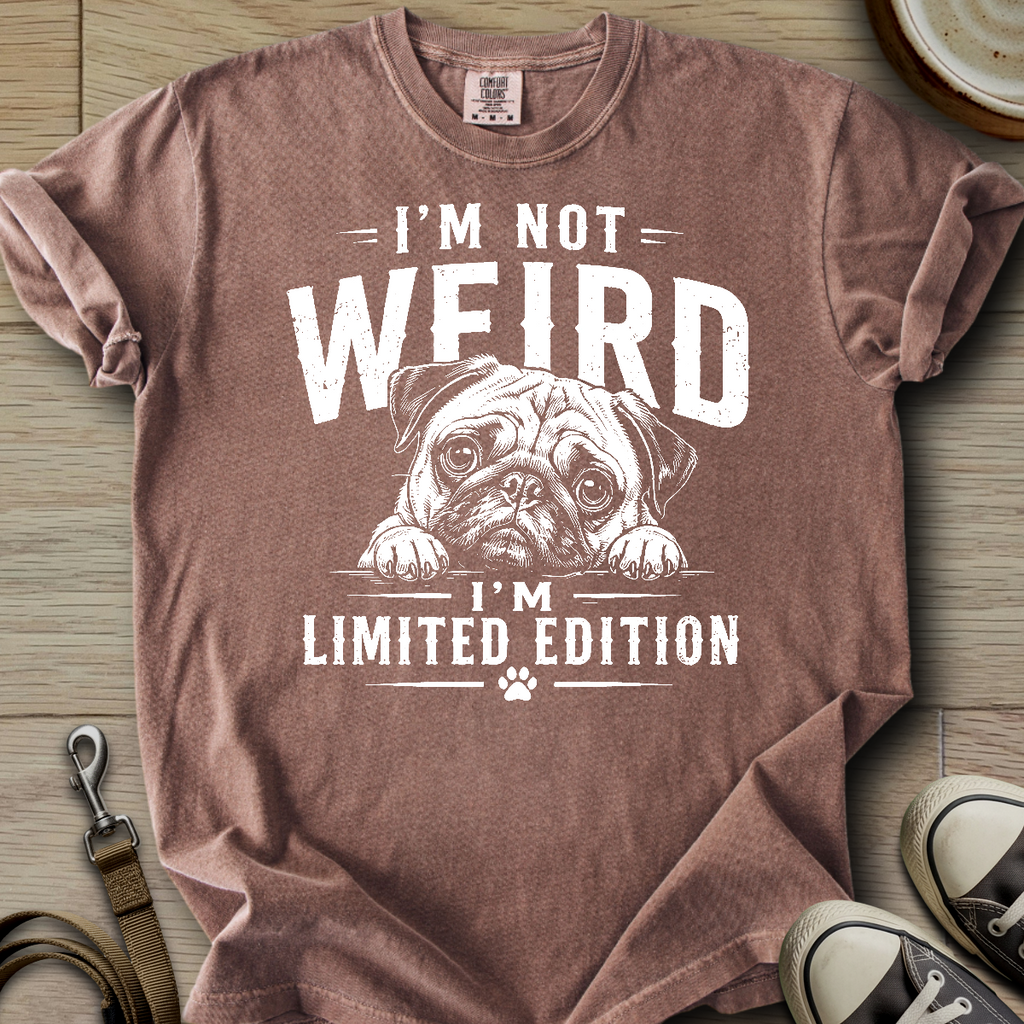 Im not Weird - Pug T-Shirt