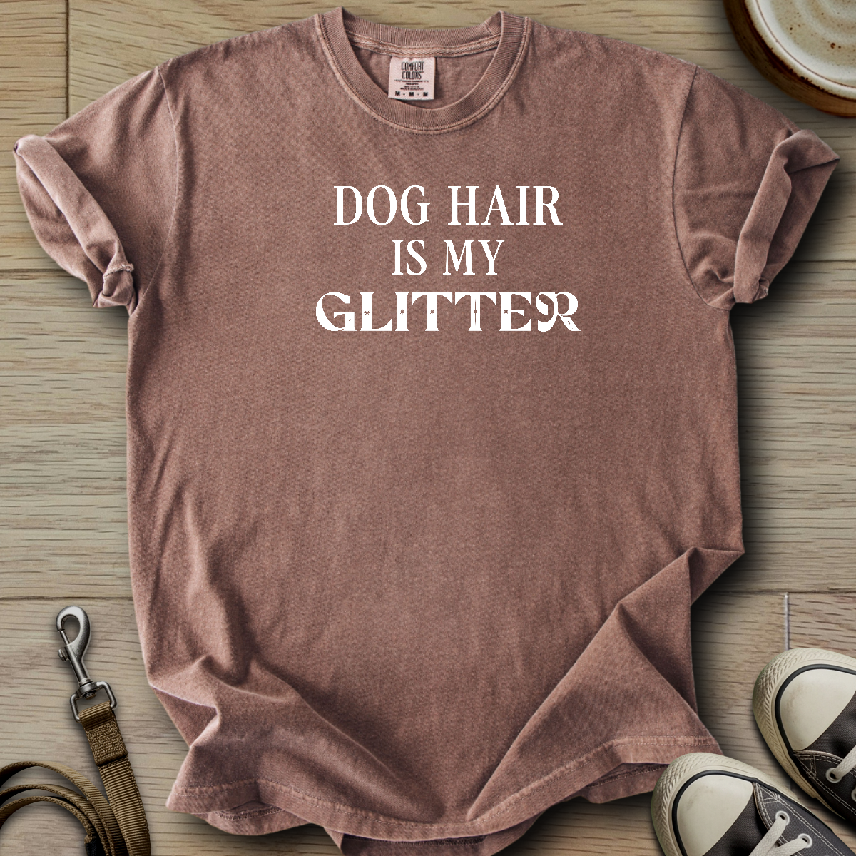 Dog hair is my Glitter T-Shirt