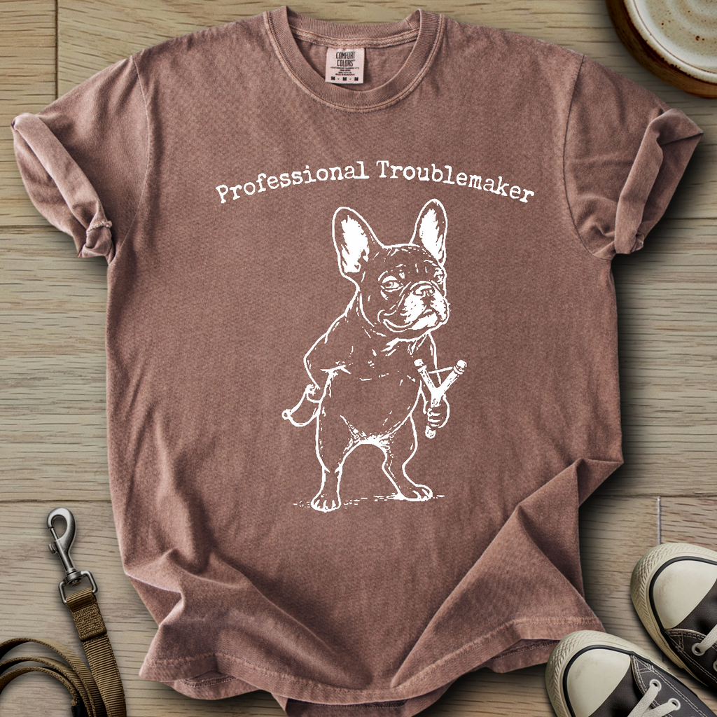 Professional Troublemaker - Frenchie T-Shirt