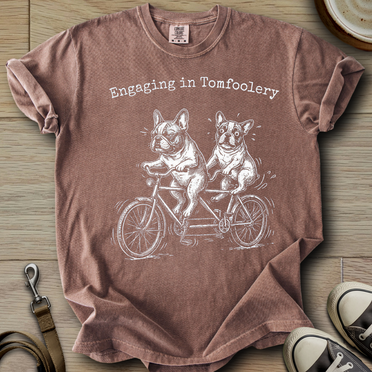 Engaging in Tomfoolery - Frenchie T-Shirt