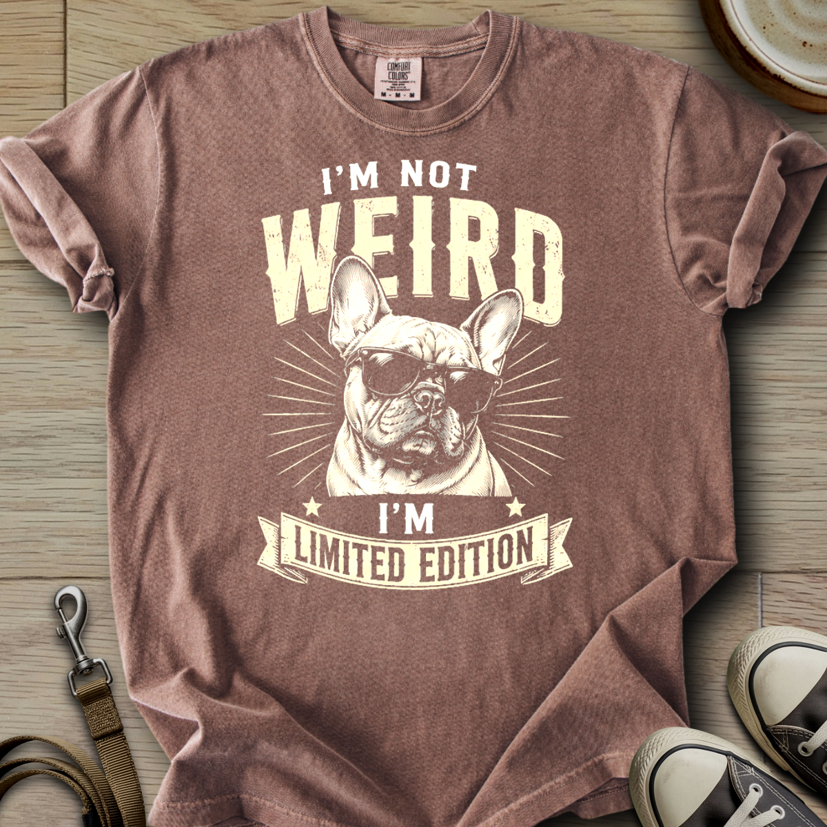 Im not Weird - Frenchie T-Shirt