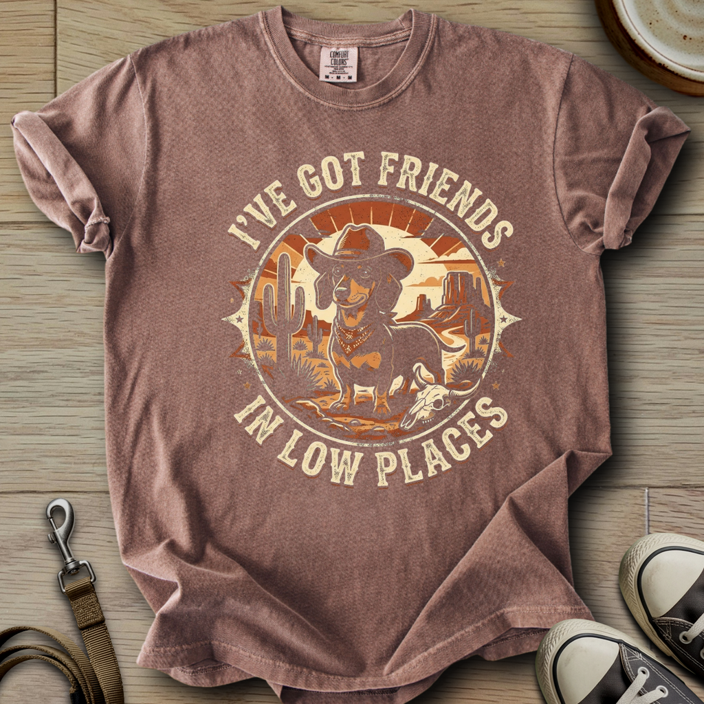 Got Friends in Low Places - Doxie T-Shirt