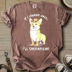 I will Shenanigan - Corgi T-Shirt