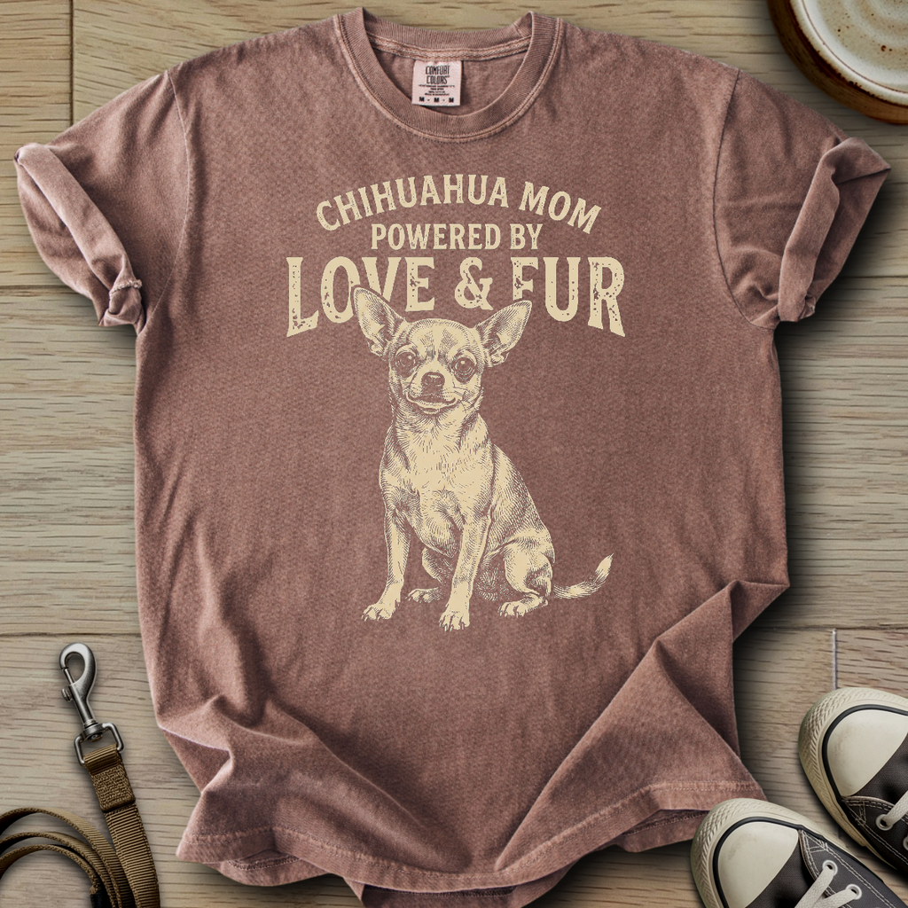 Chihuahua Mom Love & Fur T-Shirt