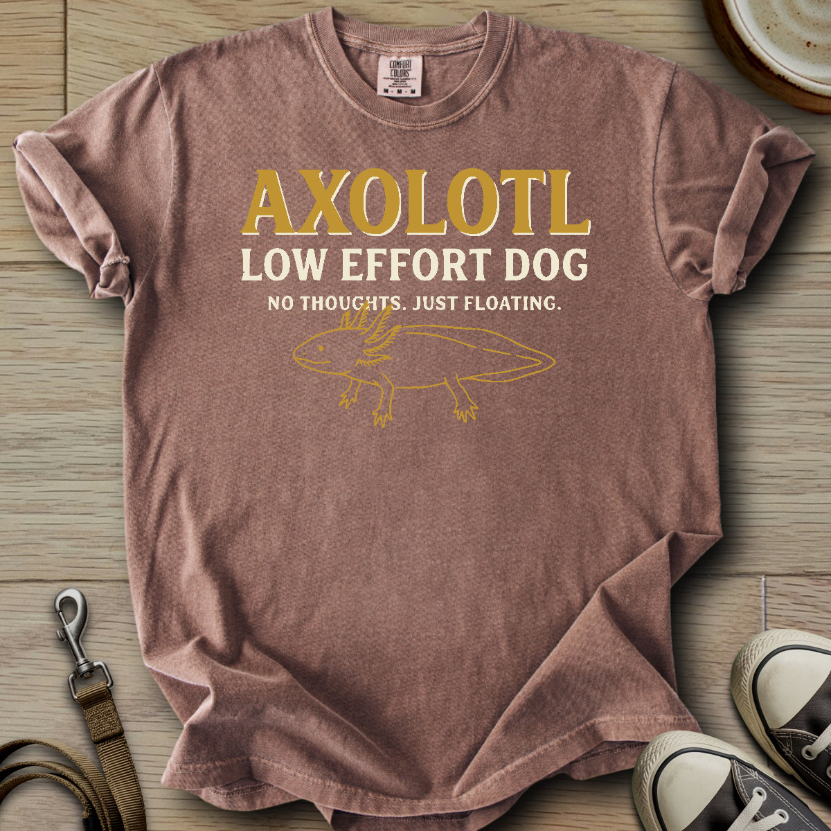 Low Effort Dog - Axolotl T-Shirt