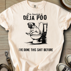 Having a Deja Poo - Pug T-Shirt