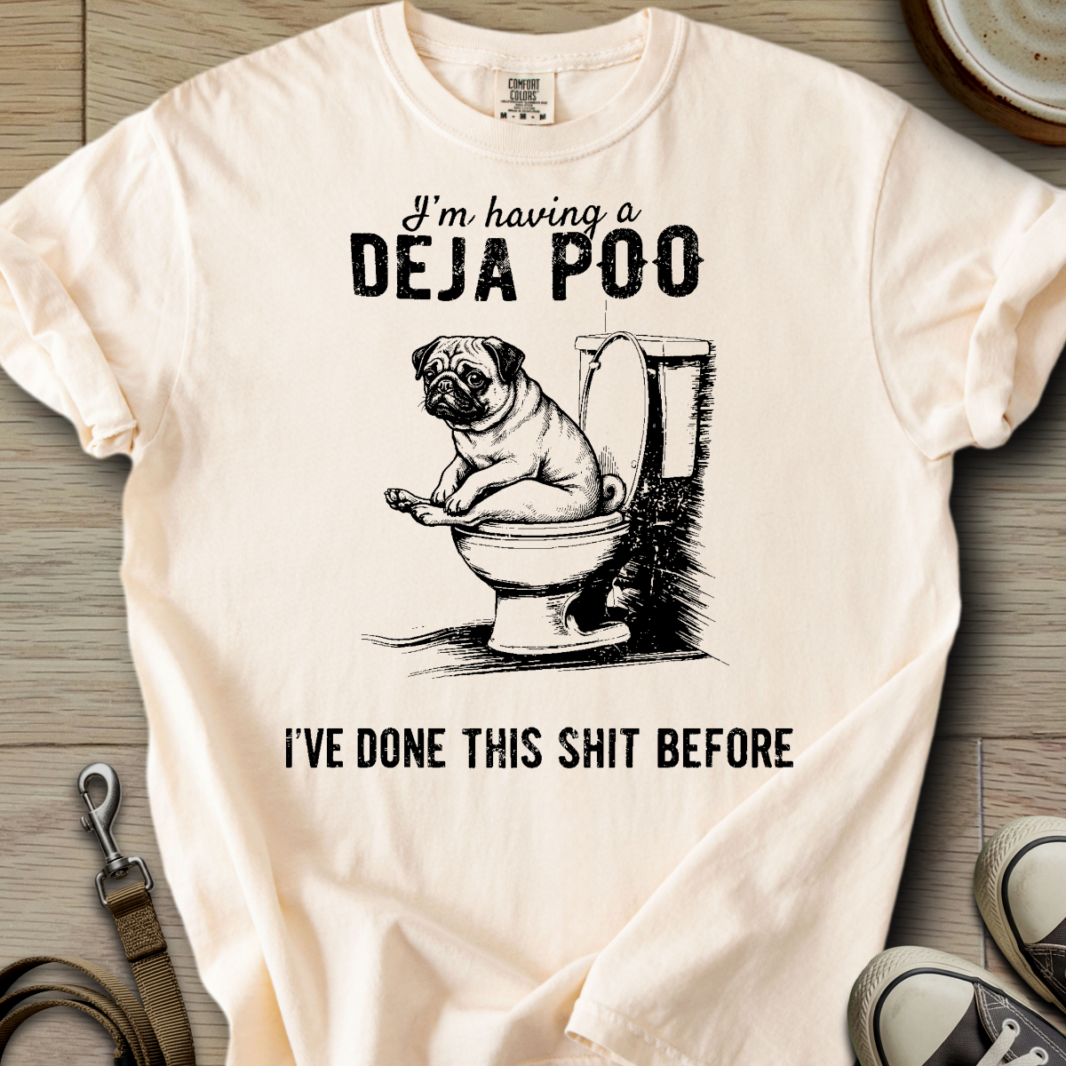 Having a Deja Poo - Pug T-Shirt