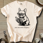 Just one more Chapter - Frenchie T-Shirt