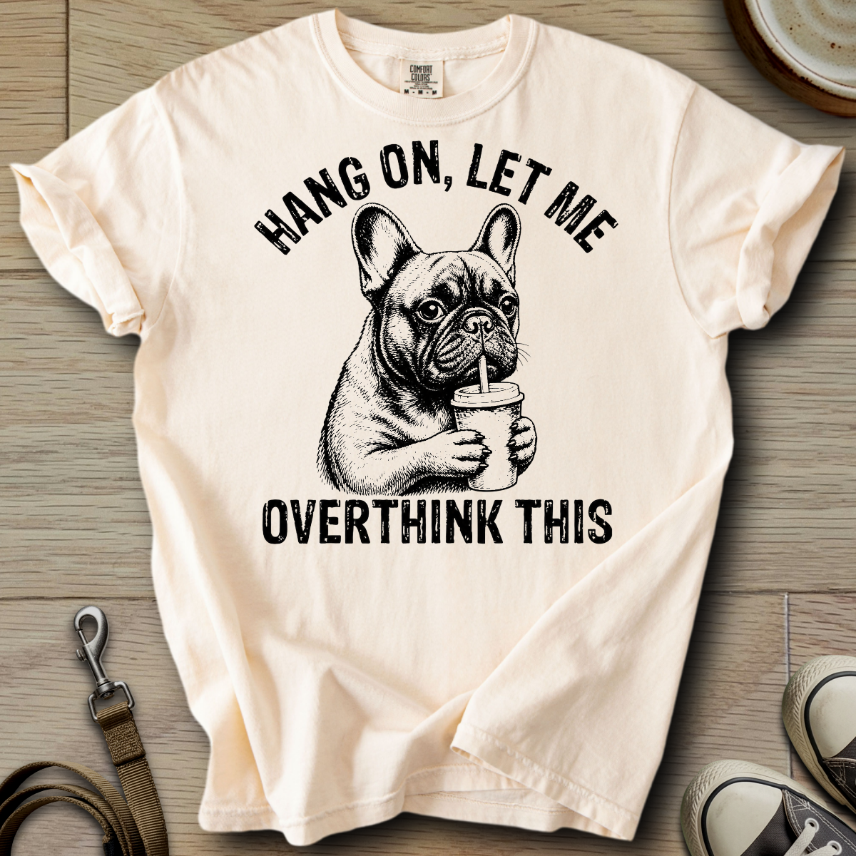 Let me Overthink - Frenchie T-Shirt