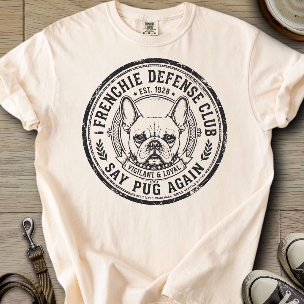 Say Pug Again - Frenchie T-Shirt