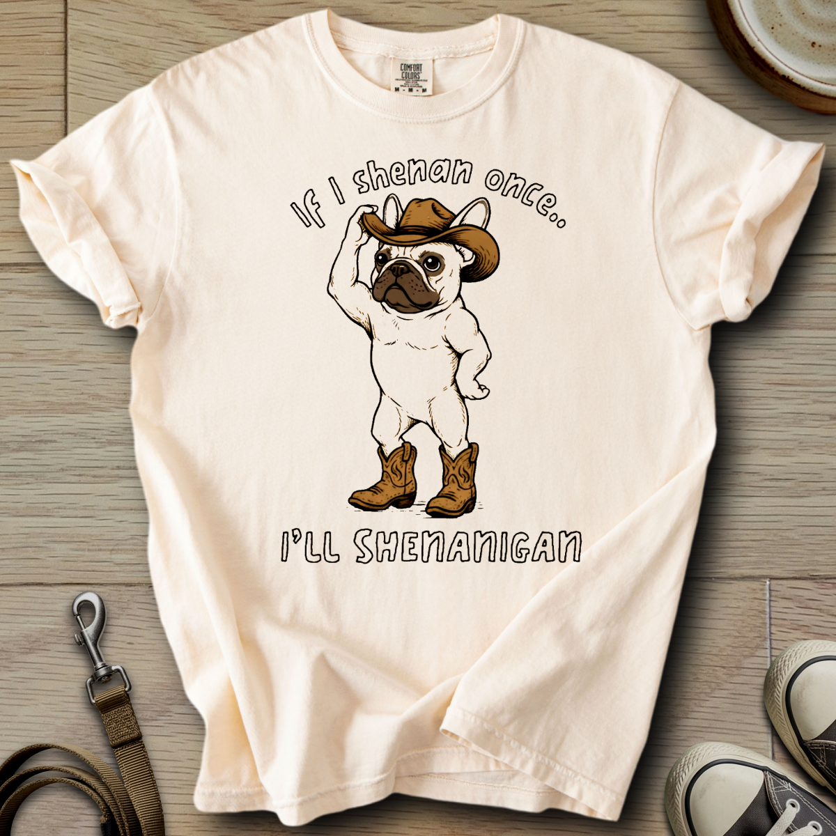 I will Shenanigan - Frenchie T-Shirt