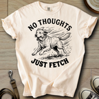 No Thoughts Just Fetch - Golden T-Shirt