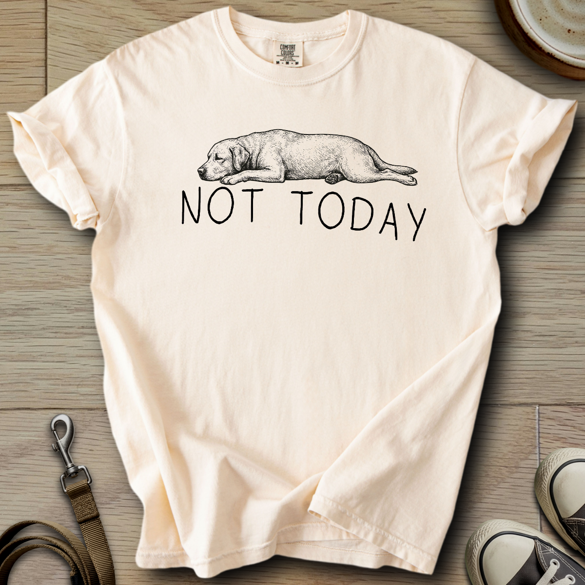 Not Today - Labrador T-Shirt