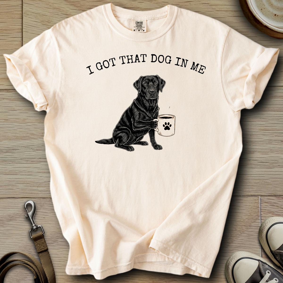 I got that Dog in Me - Labrador T-Shirt