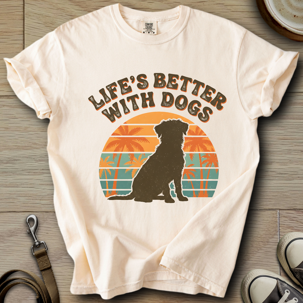 Life is Better W/Dogs T-Shirt
