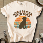Life is Better W/Dogs T-Shirt