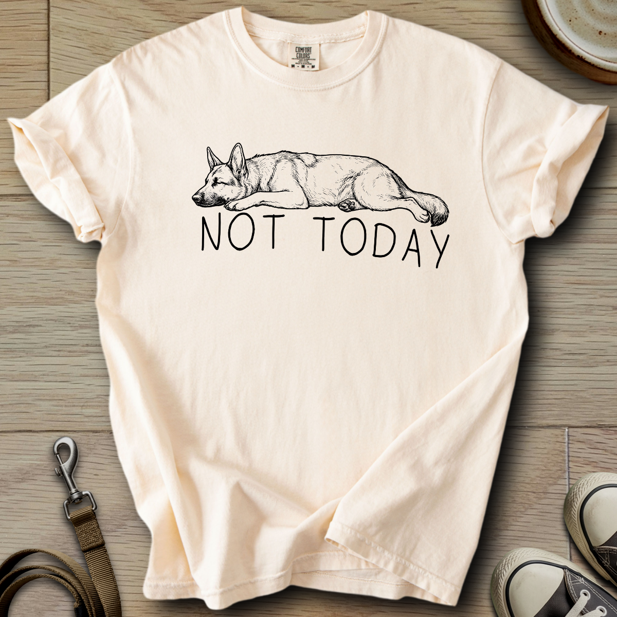 Not Today - GSD T-Shirt