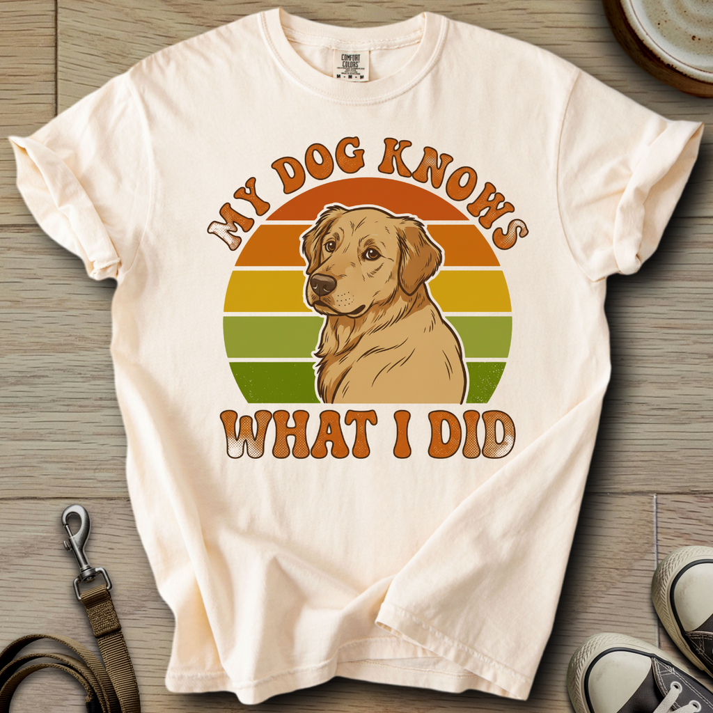 My Dog Knows - Golden T-Shirt
